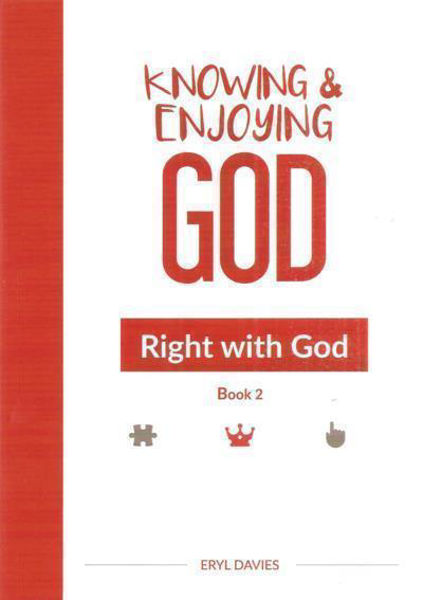 Picture of KNOWING & ENJOYING GOD #2 Right with God
