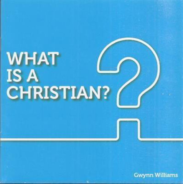 Picture of WHAT IS A CHRISTIAN?
