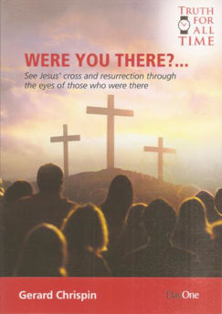 Picture of WERE YOU THERE? Jesus' cross resurrectio