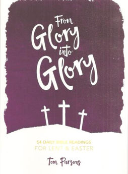 Picture of FROM GLORY INTO GLORY 51 Daily readings