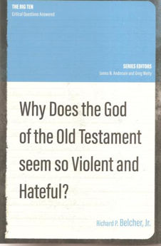Picture of WHY DOES THE GOD of the OT SEEM VIOLENT and HATEFUL